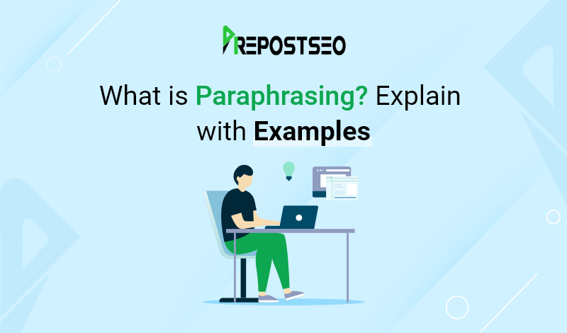 What is Paraphrasing? - Explain with Examples